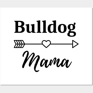 Bulldog Mama Posters and Art